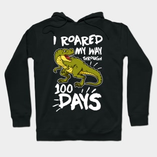 I Roared My Way Through 100 Days Hoodie